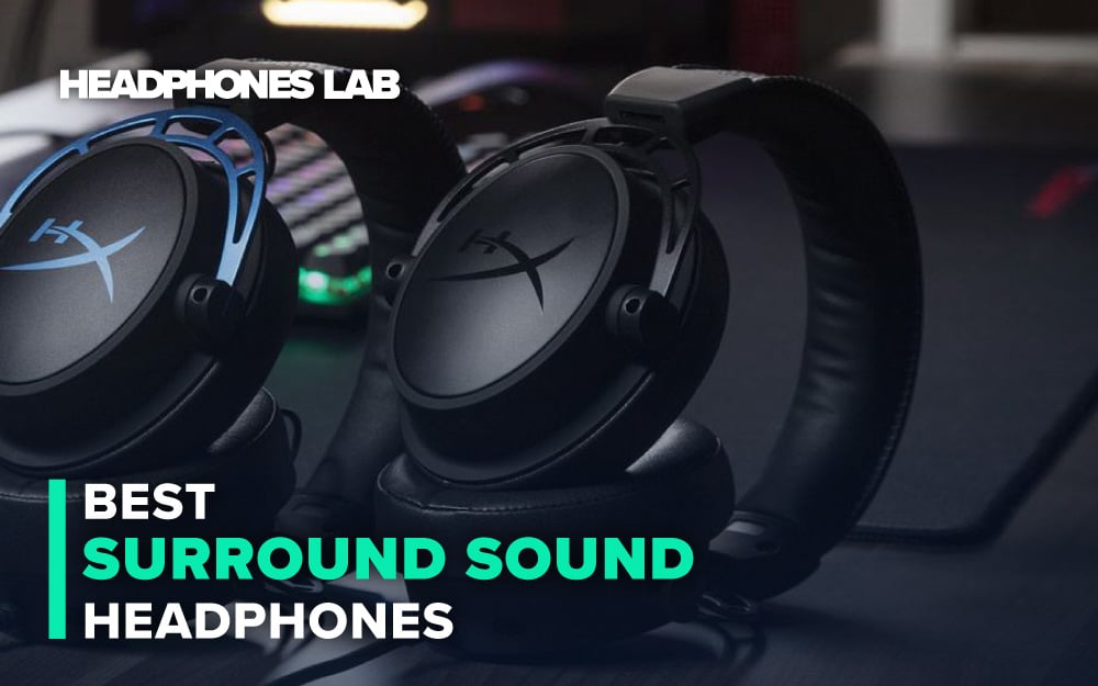 Best Surround Sound Headphones Headphones Lab