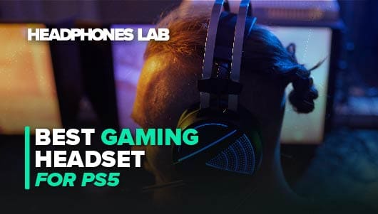 Best Gaming Headset For PS5