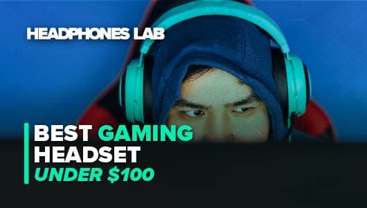 best gaming headset under $100